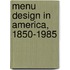 Menu Design In America, 1850-1985