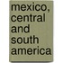 Mexico, Central And South America