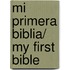 Mi primera Biblia/ My first Bible