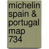 Michelin Spain & Portugal Map 734 door Michelin Travel