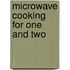Microwave Cooking For One And Two
