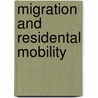 Migration And Residental Mobility door Martin Cadwallader