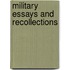 Military Essays And Recollections