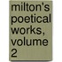 Milton's Poetical Works, Volume 2