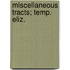Miscellaneous Tracts; Temp. Eliz.