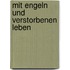 Mit Engeln und Verstorbenen leben