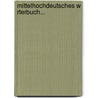 Mittelhochdeutsches W Rterbuch... door Wilhelm M. Ller