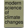 Modern Science Of Climate Changes by Ernest C. Njau