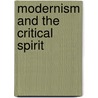 Modernism and the Critical Spirit door Eugene Goodheart
