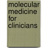 Molecular Medicine For Clinicians door Michele Ramsay