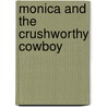Monica and the Crushworthy Cowboy door Diana Gallagher