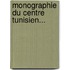 Monographie Du Centre Tunisien...