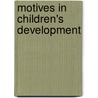 Motives In Children's Development by Mariane Hedegaard