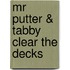 Mr Putter & Tabby Clear The Decks