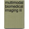 Multimodal Biomedical Imaging Iii by Xavier Intes