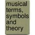 Musical Terms, Symbols And Theory