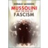 Mussolini And The Rise Of Fascism