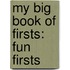 My Big Book Of Firsts: Fun Firsts