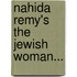 Nahida Remy's The Jewish Woman...
