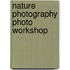 Nature Photography Photo Workshop