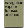 Navigation Vapeur Transoc Anienne by Eugne Flachat