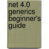 Net 4.0 Generics Beginner's Guide door Sudipta Mukherjee