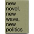 New Novel, New Wave, New Politics