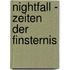 Nightfall - Zeiten der Finsternis