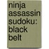 Ninja Assassin Sudoku: Black Belt