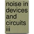 Noise In Devices And Circuits Iii