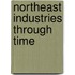 Northeast Industries Through Time