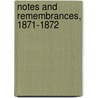 Notes And Remembrances, 1871-1872 by Ludovic Halevy