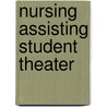 Nursing Assisting Student Theater door Delmar Publishers