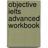 Objective Ielts Advanced Workbook door Michael Black