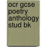 Ocr Gcse Poetry Anthology Stud Bk door Coleman/