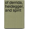 Of Derrida, Heidegger, And Spirit by Wood.