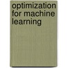 Optimization For Machine Learning door Paul H. Sra