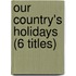 Our Country's Holidays (6 Titles)