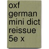 Oxf German Mini Dict Reissue 5e X door Oxford Dictionaries