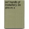 Oxf Handb Of Midwifery 2e Ohn:m X door Janet Medforth