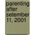 Parenting After Setember 11, 2001