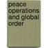 Peace Operations And Global Order