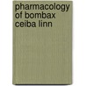 Pharmacology Of Bombax Ceiba Linn door Vartika Jain