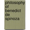 Philosophy of Benedict de Spinoza door Benedict De Spinoza