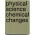 Physical Science Chemical Changes