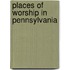 Places of Worship in Pennsylvania