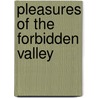 Pleasures of the Forbidden Valley door Diana Mercury