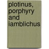 Plotinus, Porphyry And Iamblichus door Andrew Smith