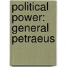 Political Power: General Petraeus door C.W. Cooke