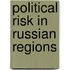 Political Risk In Russian Regions